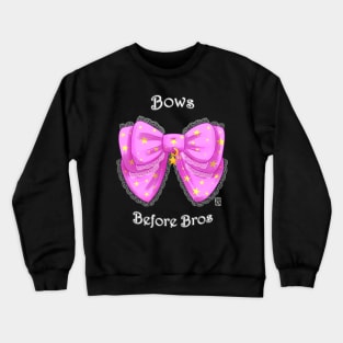 Bows Before Bros (pink variant) Crewneck Sweatshirt